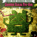 Aqua-Teen-Hunger-Force---Zombie-Ninja-Pro-Am--USA-
