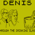 DenisThroughTheDrinkingGlass