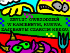 ZbylutOwrzodzienWKamiennymKurwaZajebanymCzarcimKregu